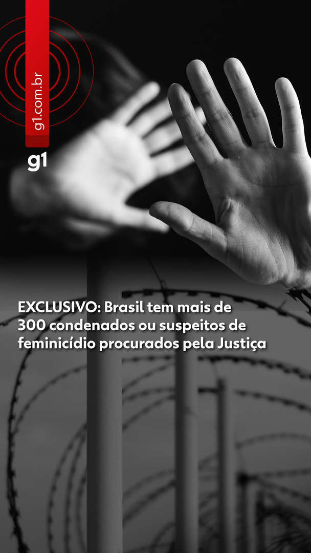 EXCLUSIVO: Brasil tem 336 condenados ou suspeitos de feminicídio procurados pela Justiça