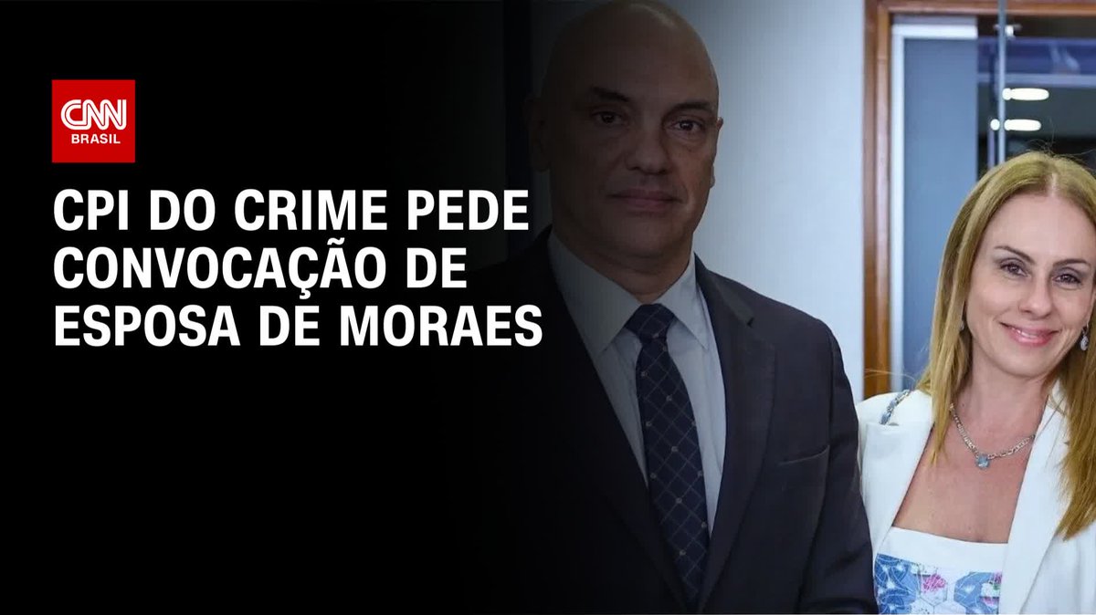 CPI do Crime pede convocação de esposa de Moraes; assista #LiveCNNBrasil