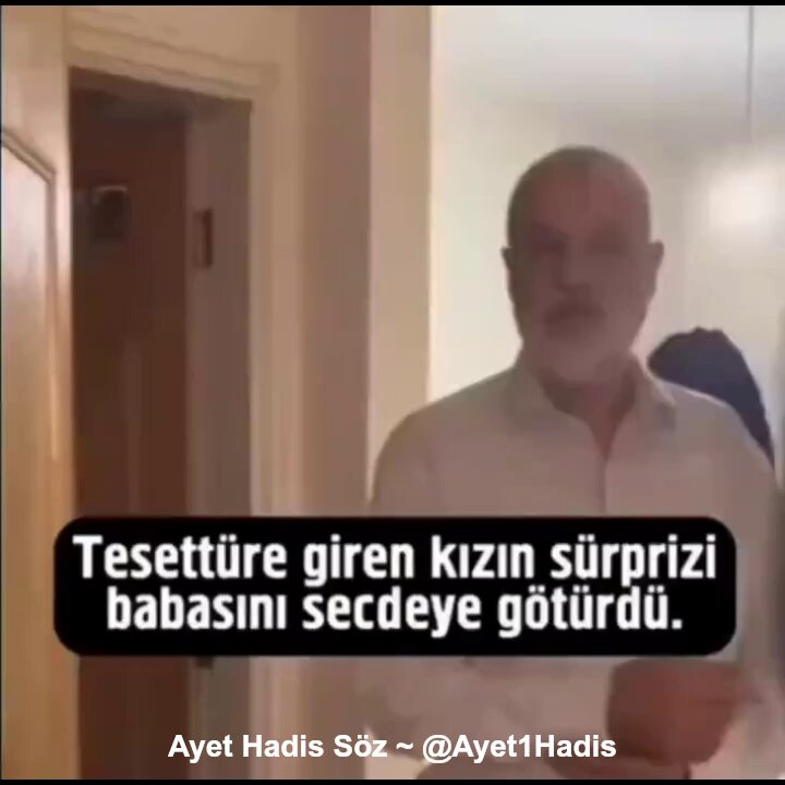 Kızının tesettüre girdiğini gören baba secdeye kapandı