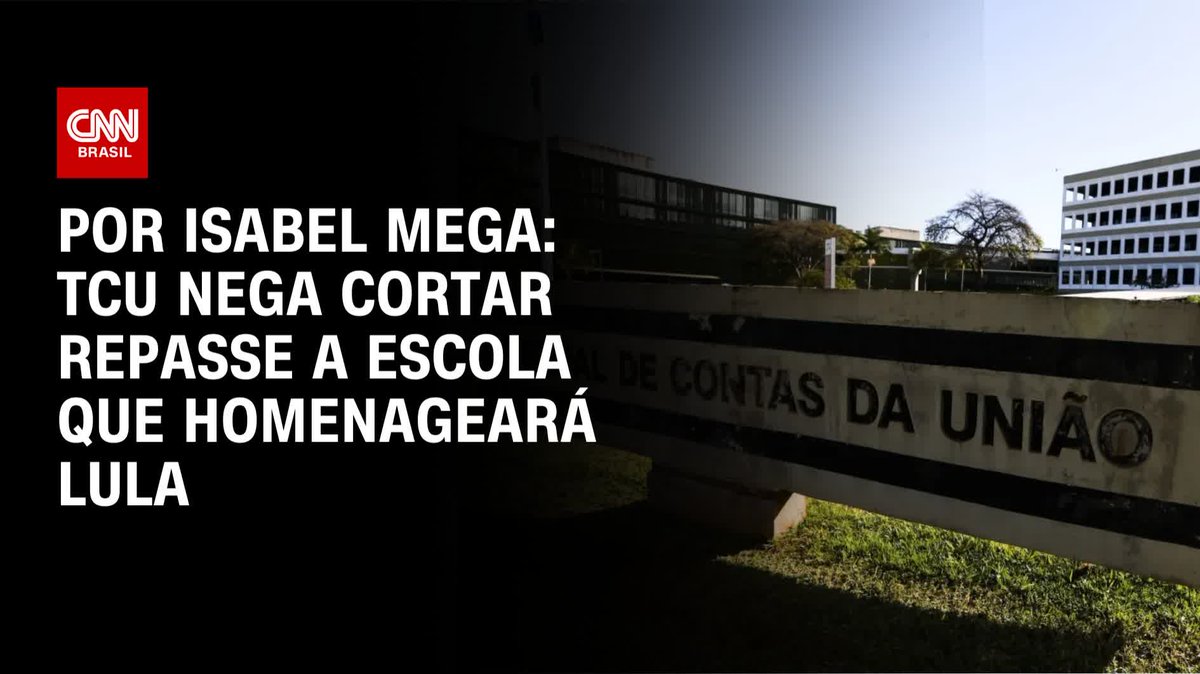 CNN: TCU nega cortar repasse a escola que homenageará Lula; Esse país tem jeito não. MEU AMIGO FLÁVIO