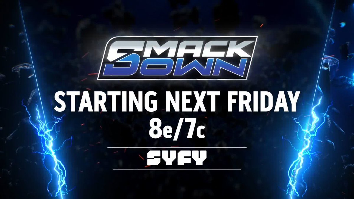Starting next Friday, SmackDown heads to SYFY for TWO WEEKS!