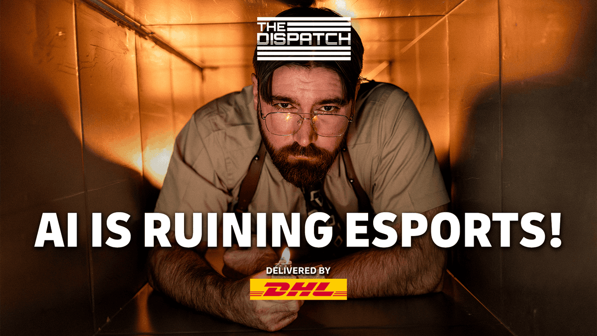 AI IS RUINING ESPORTS. The Dispatch S2 — Episode 1 Delivered by Deutsche Post und DHL News