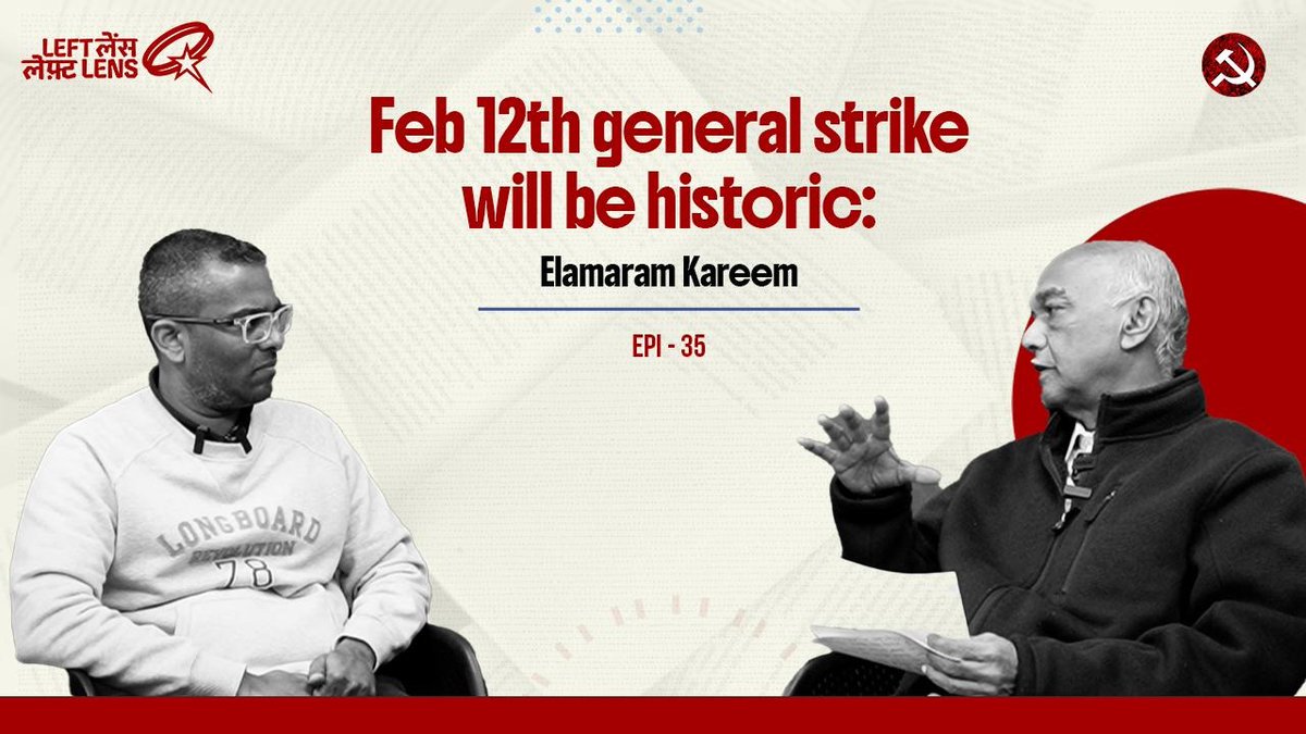 Labour Codes Are Class War: Elamaram Kareem on General Strike, Unions &amp; Corporate Rule