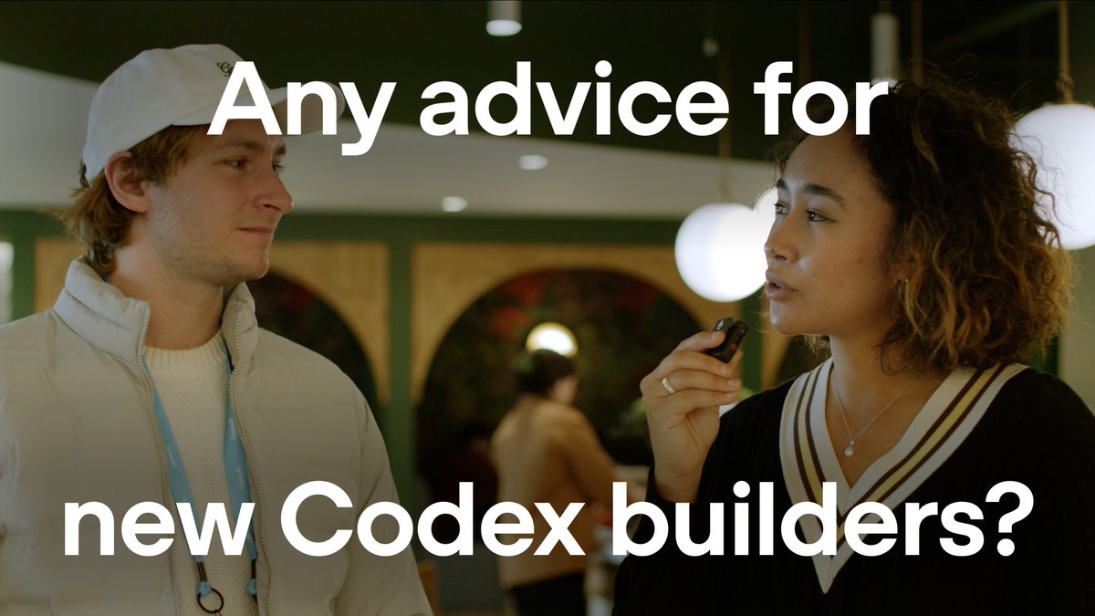 What advice do you have for a builder trying Codex for the first time?