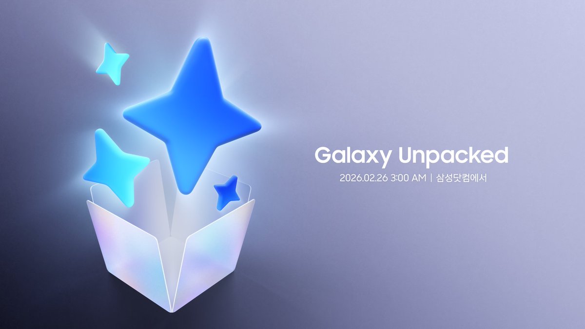 Galaxy Unpacked. 2026. 02. 26 3:00 AM 삼성닷컴에서 🎁삼성전자 코리아 X 계정에서 진행 중인 이벤트에도 참여해 보세요!🎁
