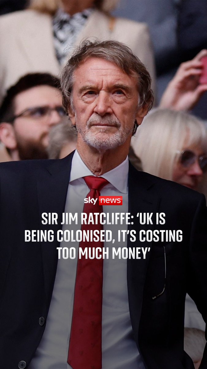 Manchester United part-owner has told Ed Conway the UK has been "colonised" by immigrants, who are draining resources from the state, as he warns of the country facing profound political, social and economic challenges. 🔗