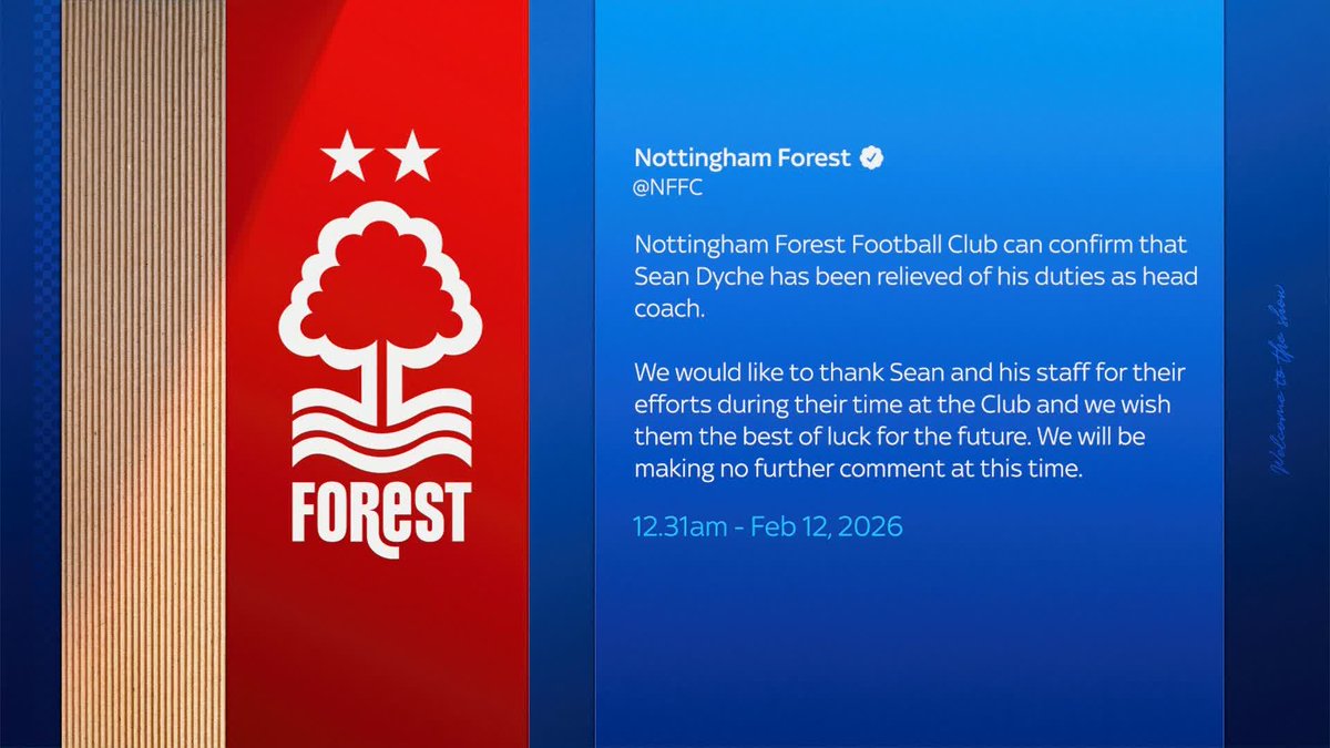 BREAKING: Sean Dyche has been sacked by Nottingham Forest 🚨