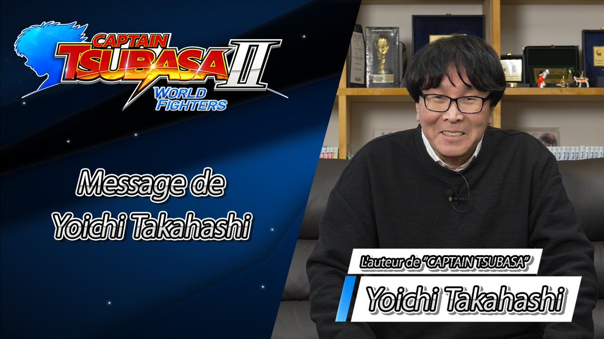 Gagnez votre place dans la bataille des champions ! Découvrez le message de Yoichi Takahashi, l'auteur de CAPTAIN TSUBASA, qui a participé au projet CAPTAIN TSUBASA 2: WORLD FIGHTERS. ✨