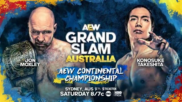 #AEWGrandSlam Australia 8/7c, TNT + HBO Max This Saturday, 2/14! AEW Continental Title Jon Moxley vs Konosuke Takeshita Moxley wants payback for Takeshita beating him in the Continental Classic. Mox will have his chance when he defends the Title vs Takeshita, THIS SATURDAY!