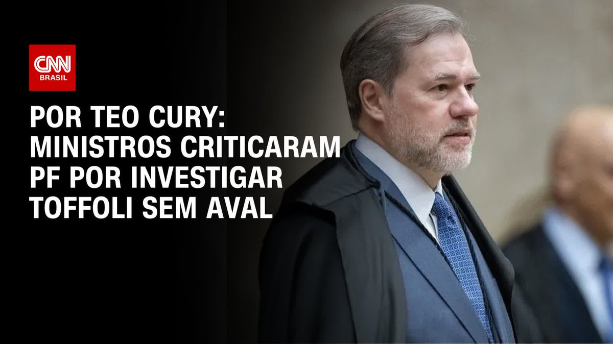 Por Teo Cury : Ministros criticaram PF Por investigar Toffoli sem aval; assista #LiveCNNBrasil