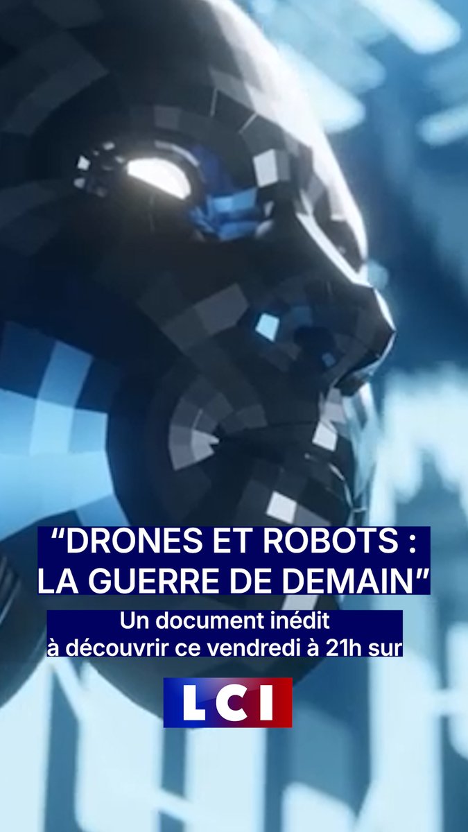 🔴 "Drones et robots : la guerre de demain" ▶️ Un documentaire inédit signé Nancy Reys (Nancy Reys) &amp; Thomas Leroy (Thomas Leroy) 📌 À ne pas manquer ce vendredi 13 février à partir de 21h sur LCI cc Grégory Philipps