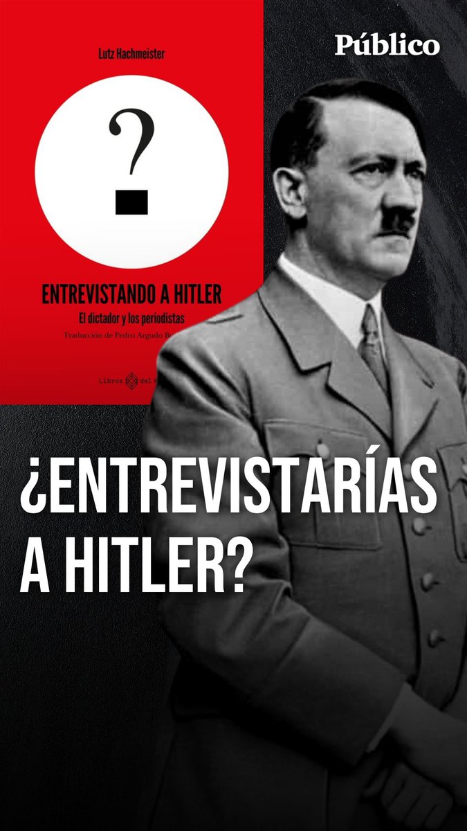 "¿Tú harías una entrevista a H1tl3r?": la reflexión del periodista de 'Público', @josecarmonagilo, sobre entrevistar a figuras de la ultraderecha. "¿Sirve de algo entrevistar a un fascista cuando aún no gobierna?"