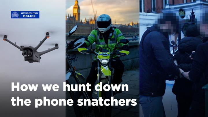 This is how we’re taking down phone snatchers in the West End. We're using drones, Surrons, interceptors and live facial recognition to target offenders and the networks behind them. We are bearing down on those responsible - and we are not letting up.