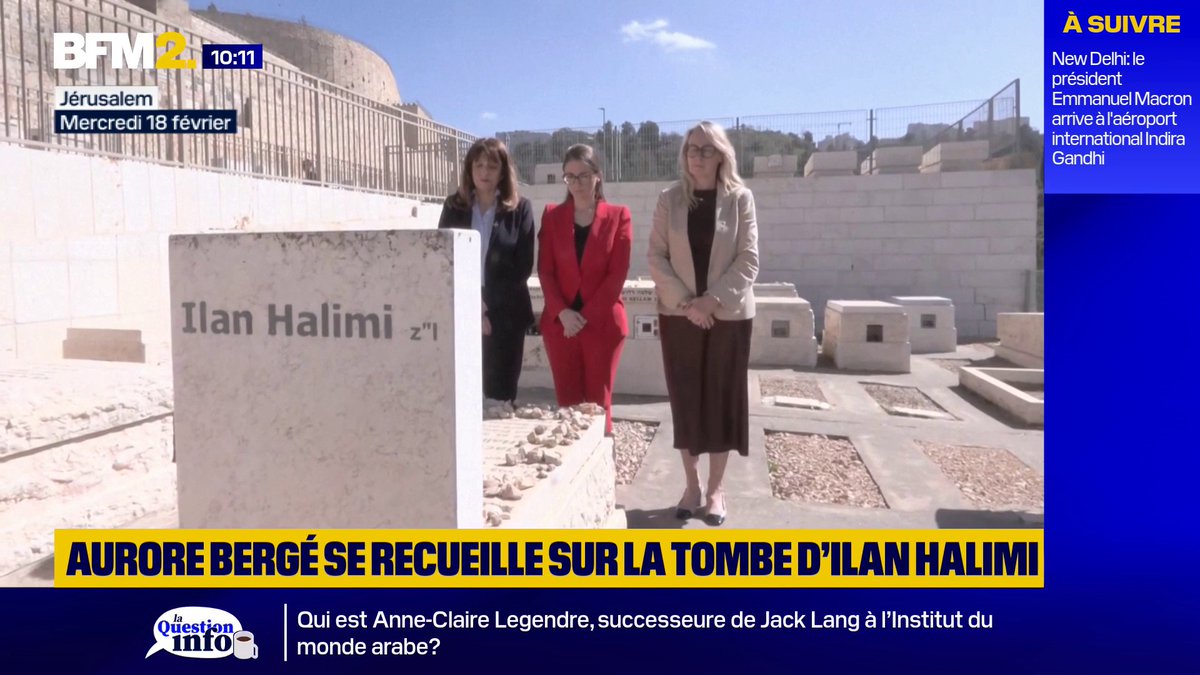 La ministre déléguée chargée de la Lutte contre les discriminations, Aurore Bergé, se recueille sur la tombe d'Ilan Halimi à Jérusalem #BFM2