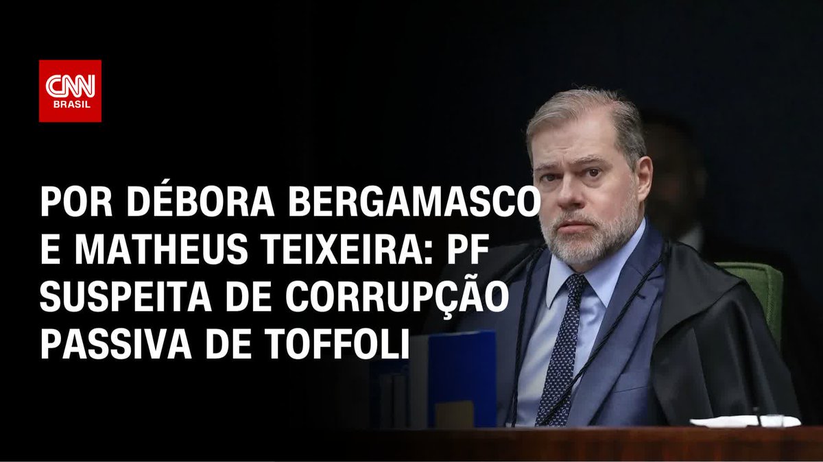 Por Débora Bergamasco e Matheus Teixeira: Polícia Federal suspeita de corrupção passiva de Dias Toffoli; assista #CNN360º
