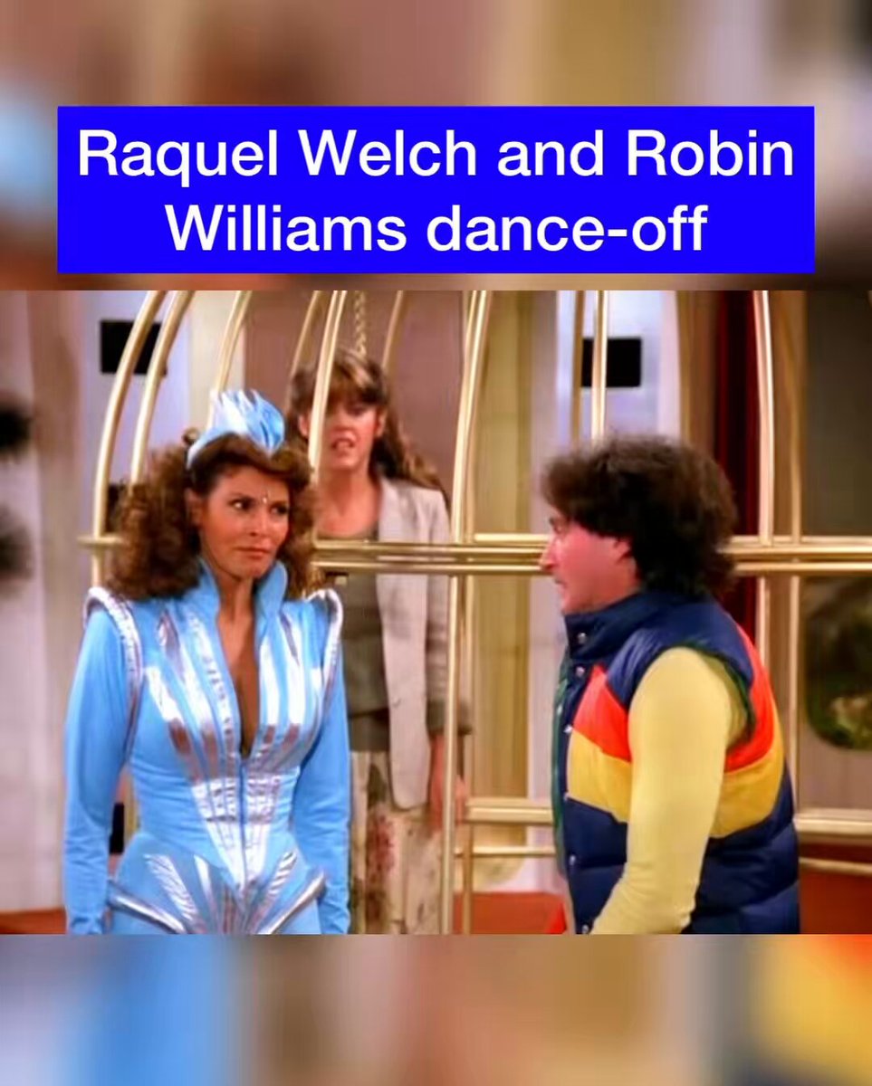 Did you that Raquel Welch was on Mork and Mindi and did a dance off with Robin Williams‽? 💃🕺😜🔥