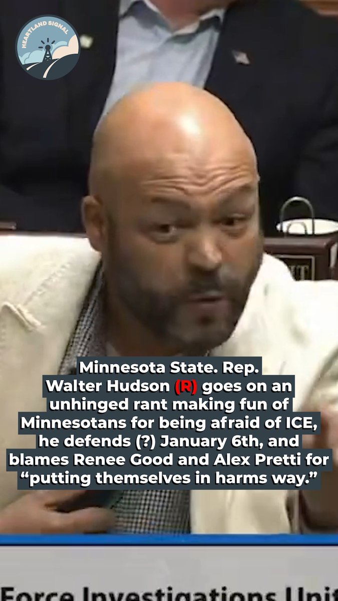 Minnesota State. Rep. Walter Hudson (R-Albertville) goes on an unhinged rant on the House floor. He downplays Jan. 6, making fun of Minnesotans for being afraid of ICE and falsely says Renee Good and Alex Pretti instigated their murders at the direction of the DFL. "Acting upon that rhetoric, people like Renee Good and people like Alex Pretti put themselves in harm's way. They did what you asked!"