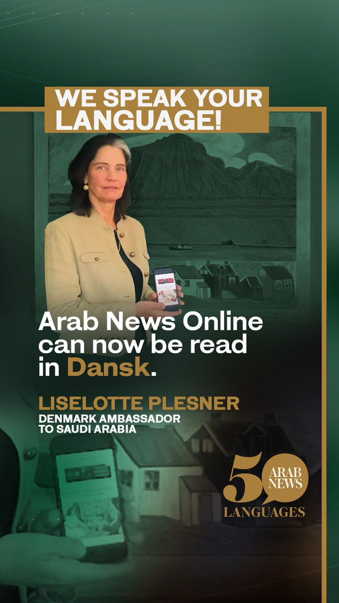 #ArabNews50: We speak your language! Merete Juhl Liselotte Plesner, Danish Ambassador to the Kingdom of Saudi Arabia, reads us in Danish 🇸🇦🇩🇰 | Læs mere her: