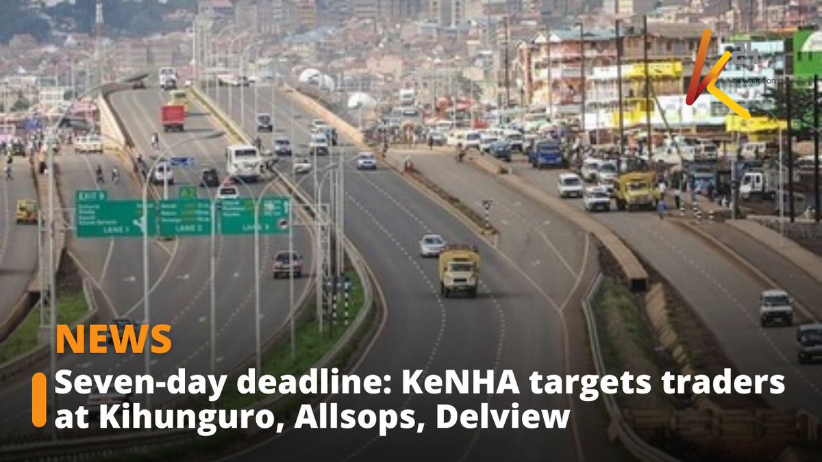 Seven-day deadline: KeNHA targets traders at Kihunguro, Allsops, Delview