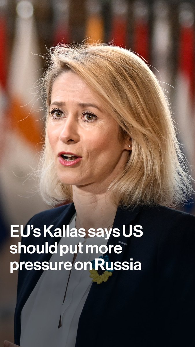 The US should put more pressure on Russia, not Ukraine, EU foreign policy chief Kaja Kallas tells Oliver Crook