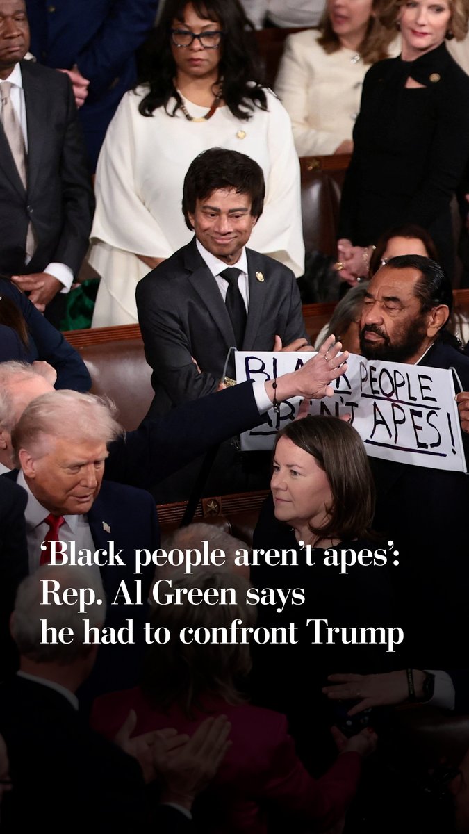 Mere minutes into President Donald Trump’s State of the Union address Tuesday night, Rep. Al Green (D-Texas) was ejected from the chamber, apparently for holding a sign in protest that read, “BLACK PEOPLE AREN’T APES!” The sign was a reference to a video Trump shared on social media earlier this month that depicted former president Barack Obama and former first lady Michelle Obama as apes. Though Trump later deleted the racist video, he refused to apologize for sharing it. “At some point you have to confront him face to face,” Green said after he was escorted out.