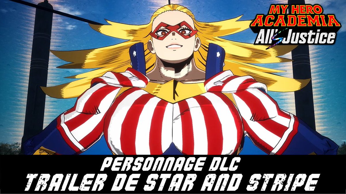 "Bien, à moi de jouer !" Star and Stripe débarque dans le premier DLC de MY HERO ACADEMIA: All's Justice !
