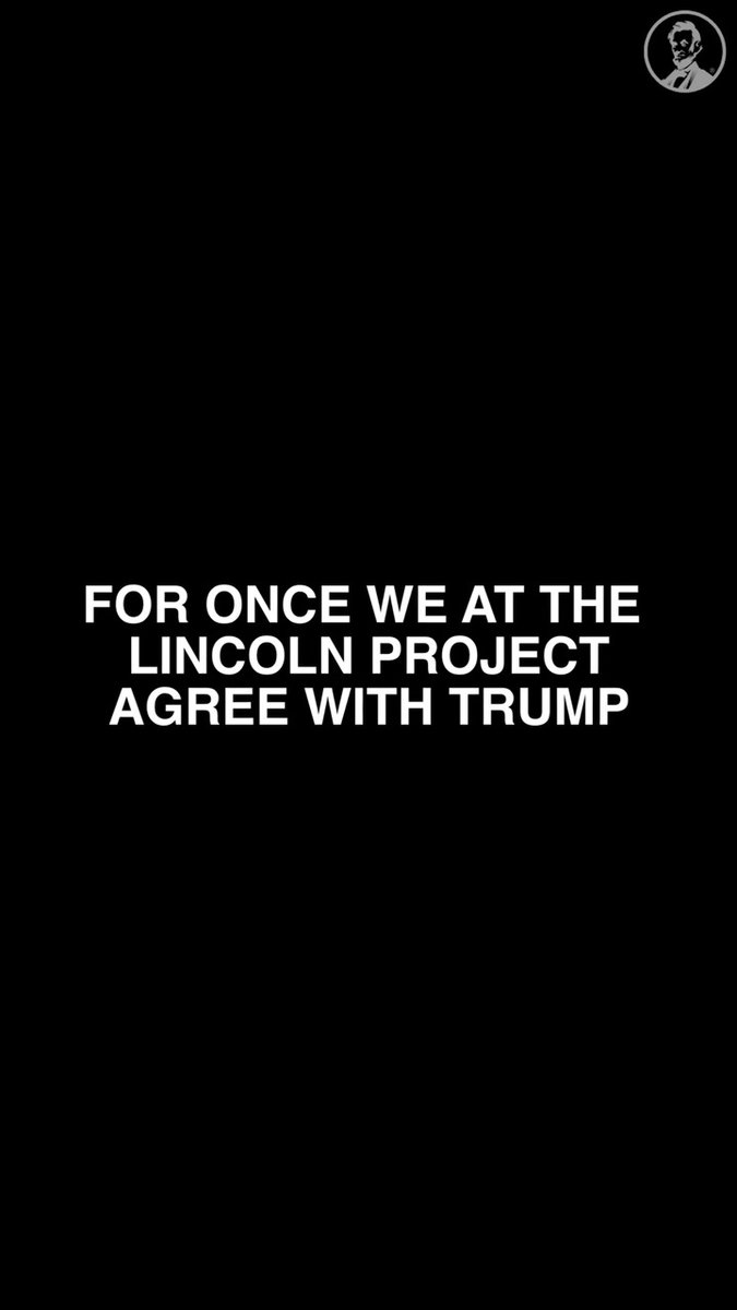 For once, The Lincoln Project agrees with Trump.
