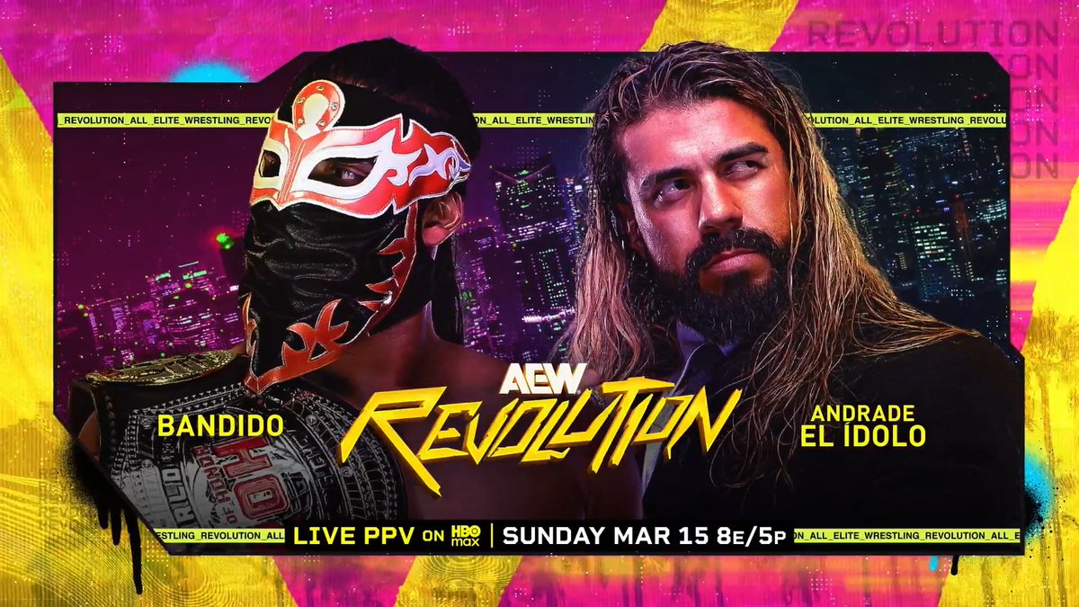 #AEWRevolution HBO Max PPV 8ET/5PT Sunday, 3/15! @BandidoWrestler vs “EL IDOLO” ANDRADE Bandido was looking for a fight + Andrade accepted in what will be a battle of two of the world’s top luchadores with their eyes on AEW World Title contention! Bandido vs Andrade, SUNDAY 3/15!