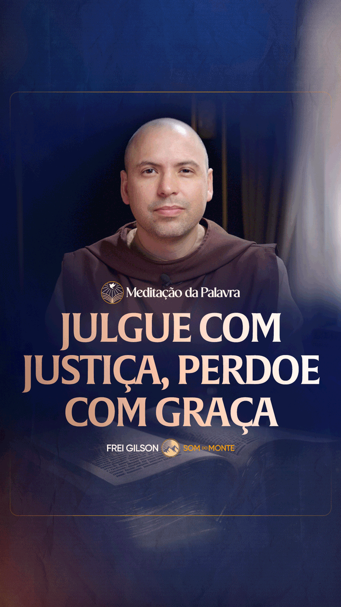 Julgue com justiça, perdoe com graça | (Lucas 6, 36-38) #2637 | Meditação da Palavra Passagens Complementares: Tiago 2,12-13 Efésios 4,31-32