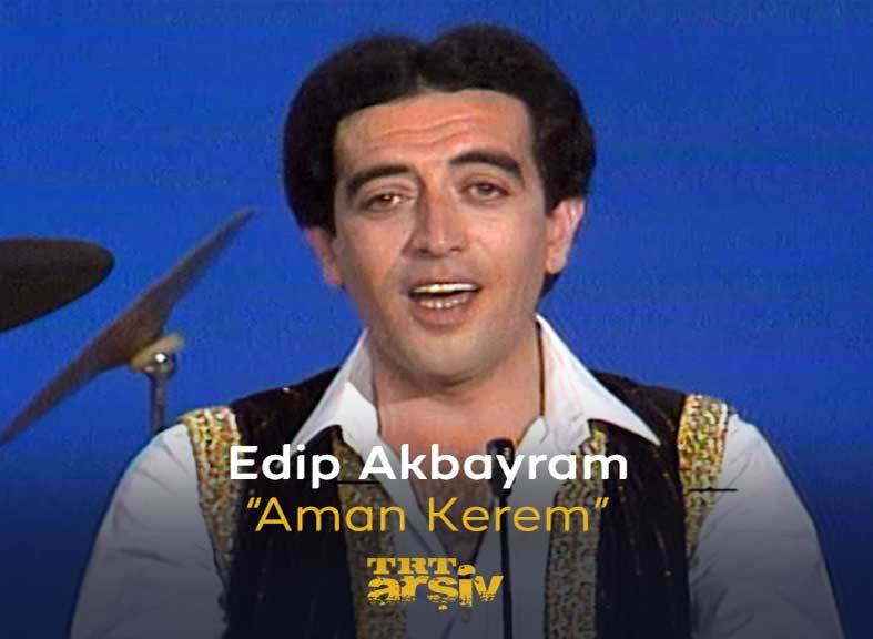 Geçtiğimiz yıl bugün aramızdan ayrılan #EdipAkbayram’ı, “Aman Kerem” şarkısı ile anıyoruz. 🎵