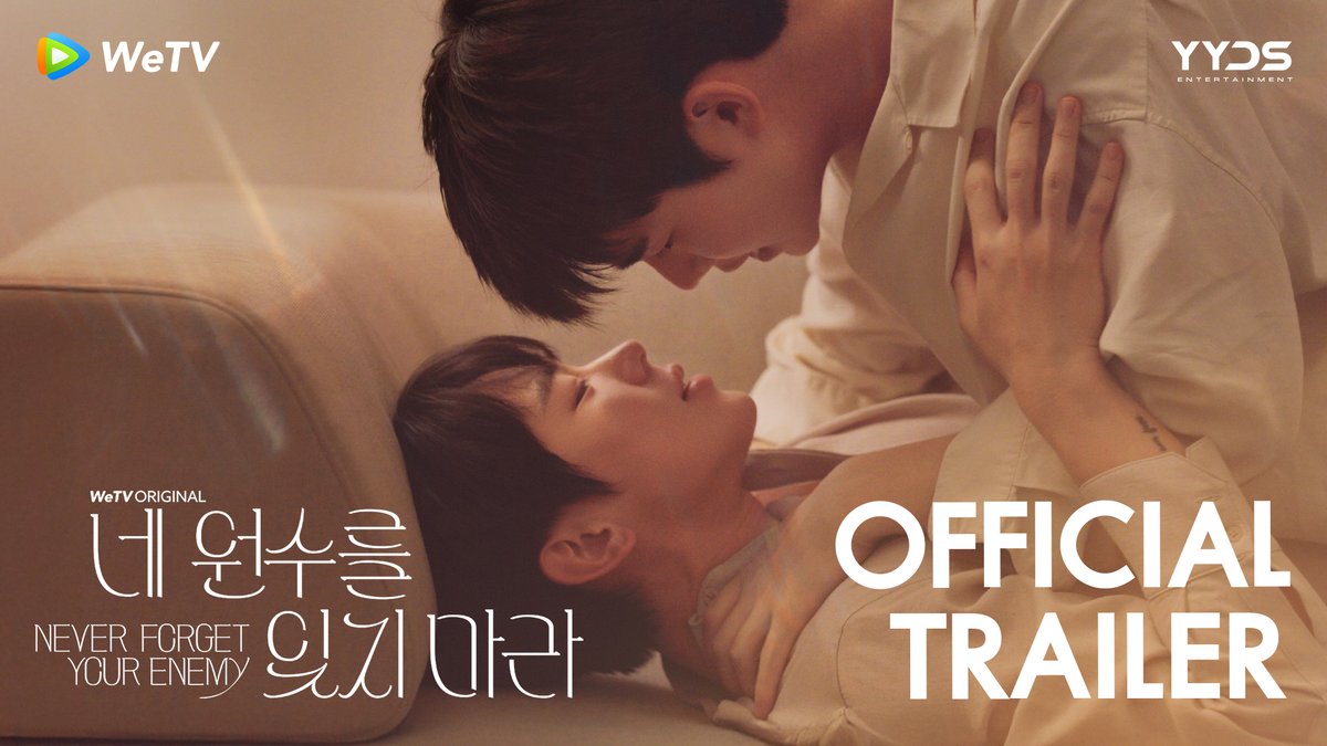 [OFFICIAL TRAILER] Never Forget Your Enemy ยังไง..ก็ใช่นาย (네 원수를 잊지 마라) 🔗 ดูเวอร์ชัน UNCUT บนแอป WeTV ที่เดียวเท่านั้น 🗓️เริ่มตอนแรก 17 มีนาคมนี้ 📍ทุกวันอังคาร-พุธ เวลา 17:00 น. (ตามเวลาไทย) ----------------- Watch the UNCUT version exclusively on WeTV. 🗓️ Premieres on March 17 📍 Every Tuesday–Wednesday at 5:00 PM (GMT+7) ----------------- UNCUT 버전은 WeTV 앱에서 단독 공개됩니다. 🗓️ 3월 17일 첫 방송 📍 매주 화·수요일 오후 5시 (태국 시간) #NeverForgetYourEnemy #ยังไงก็ใช่นาย #네원수를잊지마라 #WeTVOriginal #WeTVth #YYDSent