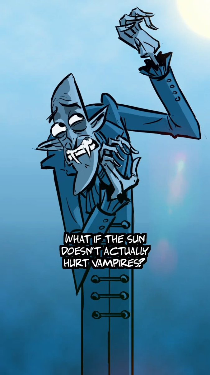WHAT IF THE SUN DOESN'T ACTUALLY HURT VAMPIRES?