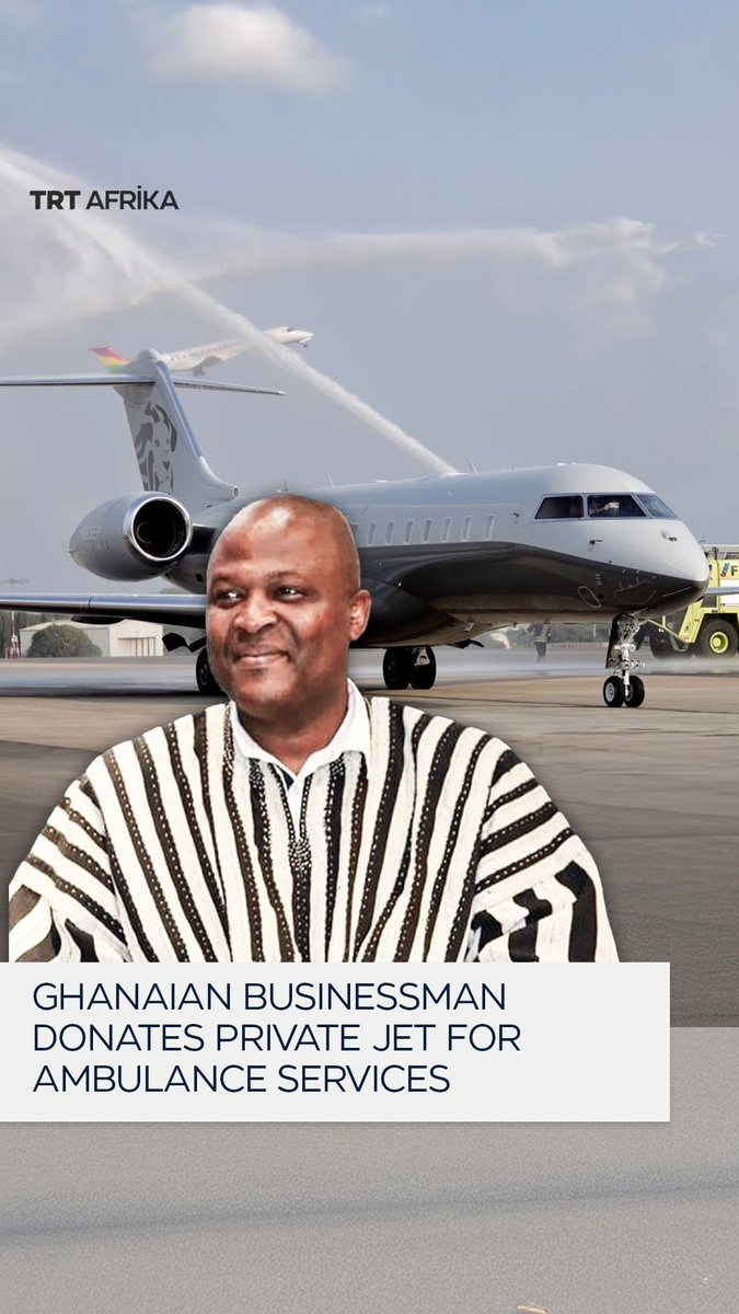 Ghanaian businessman Ibrahim Mahama has donated his private jet to the government for use as an ambulance. Here's why this has caught so much attention