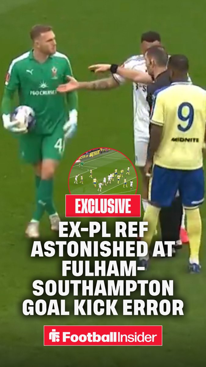 ๐ฅ "There's ๐๐ doubt..." - Ex-PGMOL chief KEITH HACKETT left astonished after major Fulham-Southampton goal kick controversy in FA Cup clash.