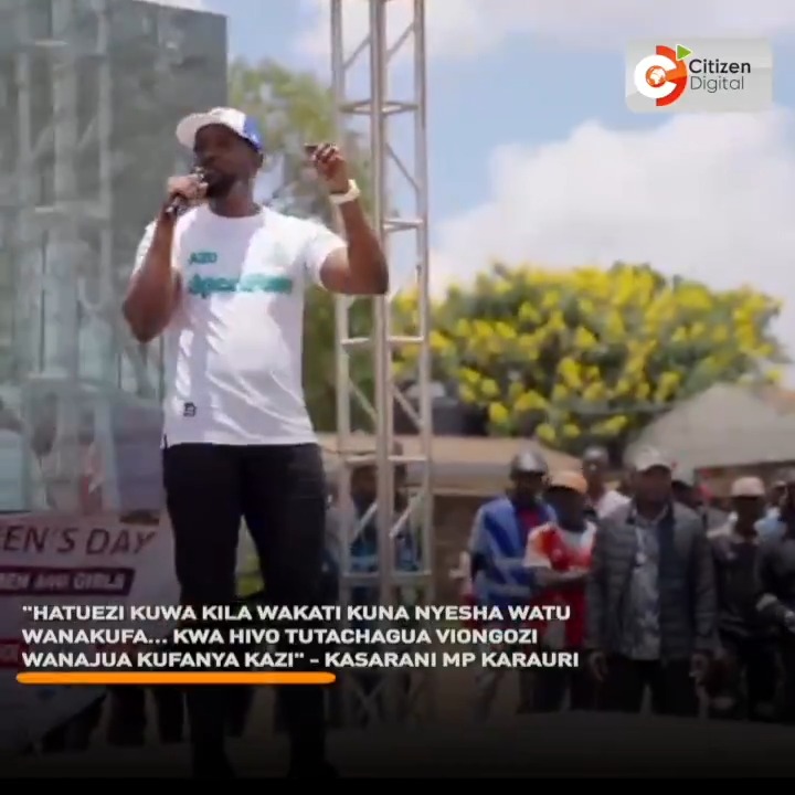 Hatuwezi kuwa kila wakati kunanyesha watu wanakufaโฆ Kwa hivo tutachagua viongozi wanajua kufanya kazi - Kasarani MP Karauri