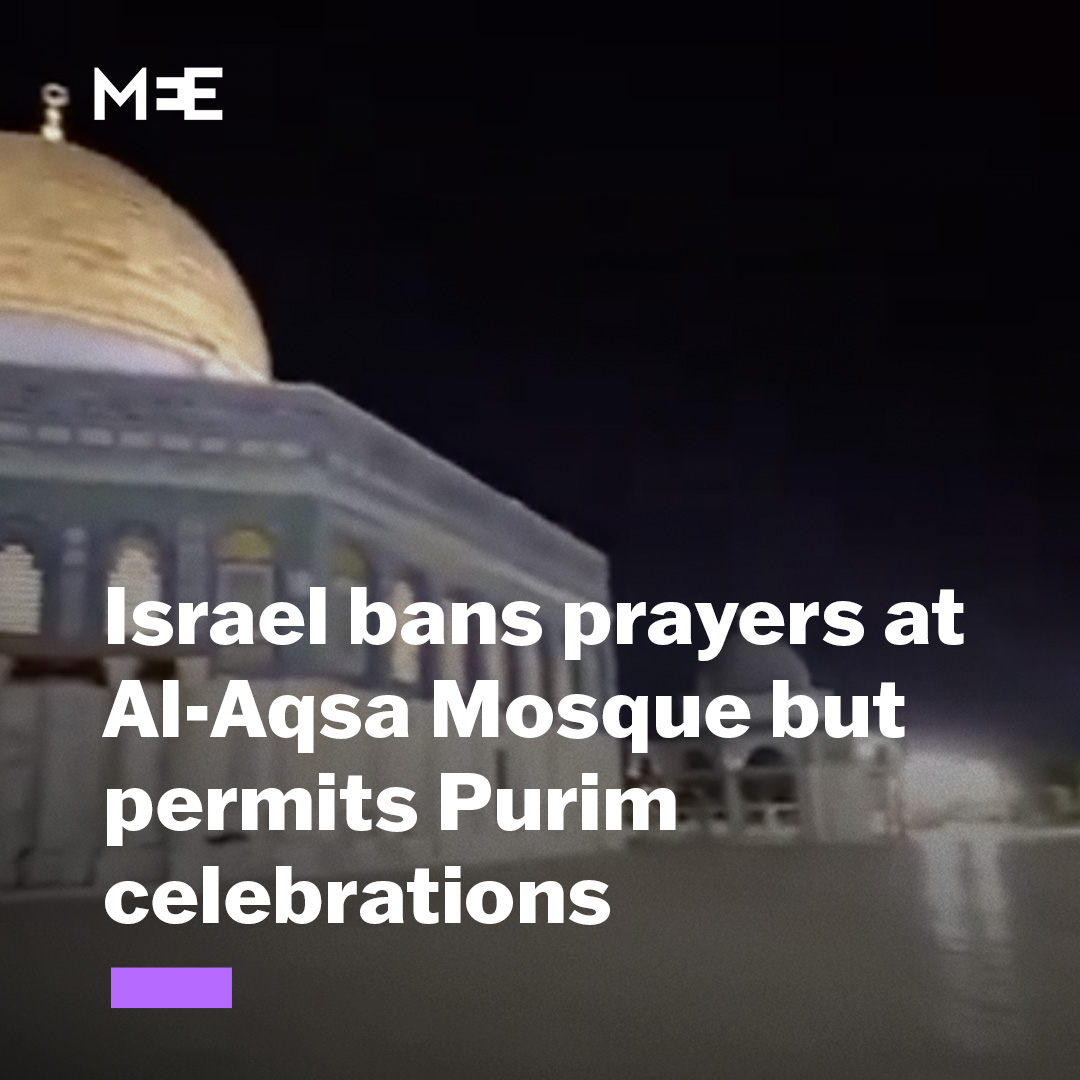 Israel has banned Taraweeh prayers at Al-Aqsa Mosque during the last days of Ramadan, citing the “security situation” amid the war with Iran, while Jewish Purim celebrations have been all3owed to take place elsewhere in the city.