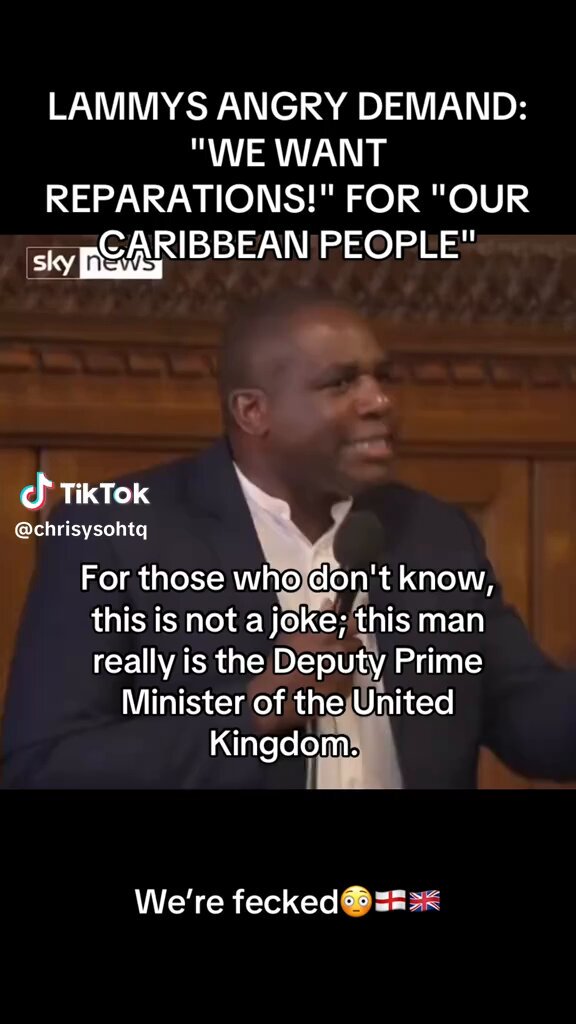 David Lammy now says he's Caribbean and not English so he can get reparations. Funny how these people change from being English/British to Caribbean etc. when they're begging for money.