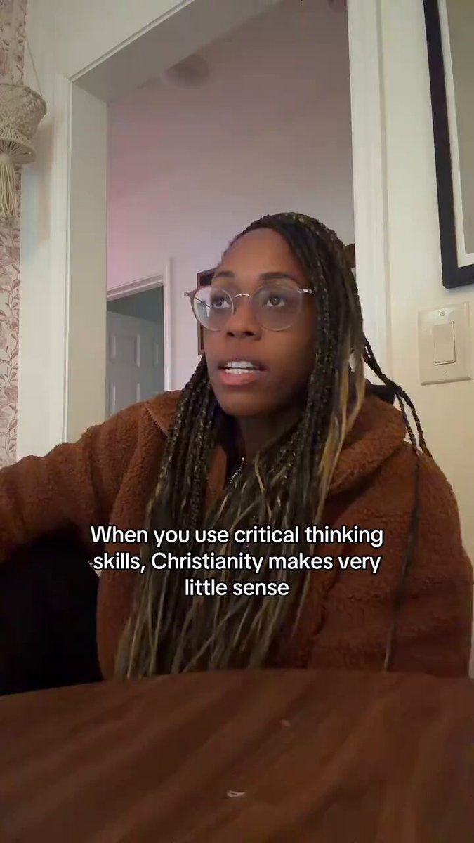"When you use critical thinking skills Christianity makes little sense"