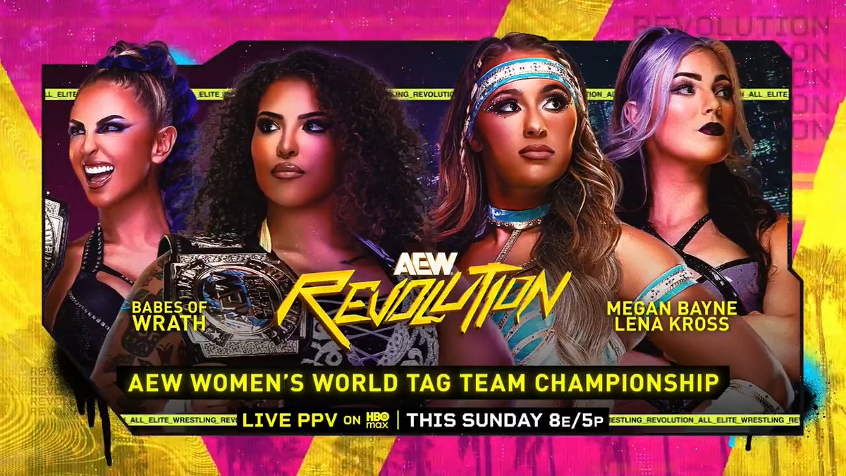 #AEWRevolution 8e/5p, on HBO Max PPV Sunday, 3/15 AEW Women's World Tag Team Title Harley Cameron/@WillowWrestles vs @MeganBayne/Lena Kross レナ・クロス After Bayne + Kross attacked Babes of Wrath multiple times, Willow + Harley challenged them with the titles on the line, THIS SUNDAY!