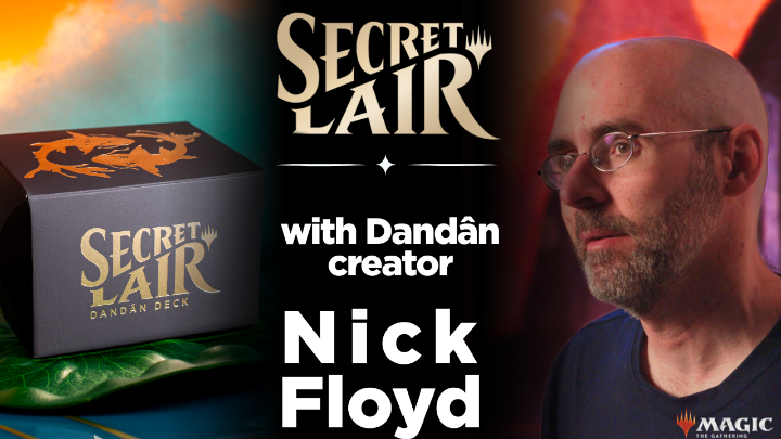 Thirty years ago, Nick Floyd created a wildly popular two-player Magic format played with a single shared deck. Now, Secret Lair is bringing our own take to the table — transforming Dandân into a deck of our own, coming soon.