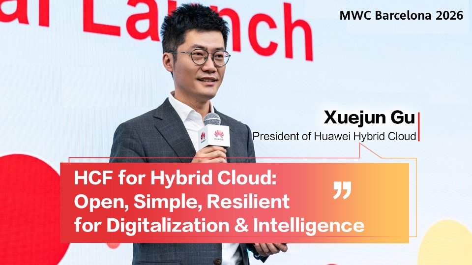 At MWC26 Barcelona, Antonony Gu, President of Huawei Hybrid Cloud, unveiled Huawei Cloud Foundation (HCF), an open, simplified, and resilient hybrid cloud offering that accelerates intelligence.
