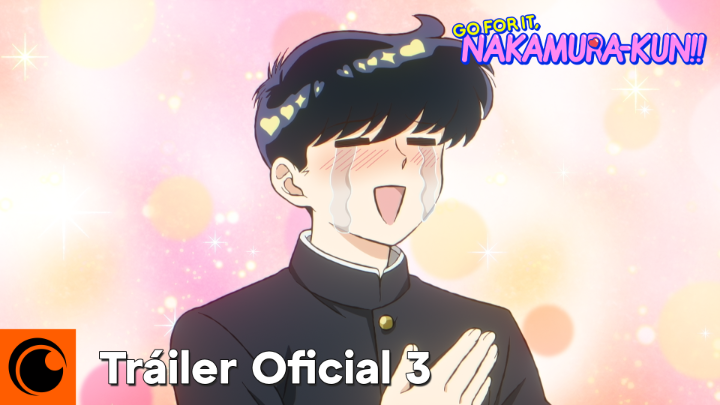 ¿Quieres ser… mi amigo? 🥰 ¡Go For It, Nakamura-kun!! llega el próximo mes a Crunchyroll!