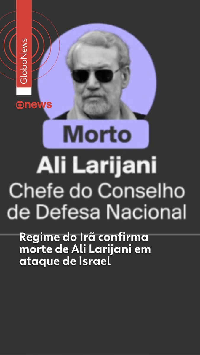 Irã confirma morte de Ali Larijani, líder efetivo do regime desde o início da guerra, em ataque de Israel #g1