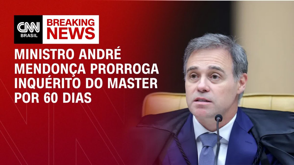CNN: Mendonça prorroga inquérito do Master por 60 dias; Mendonça tá bem.