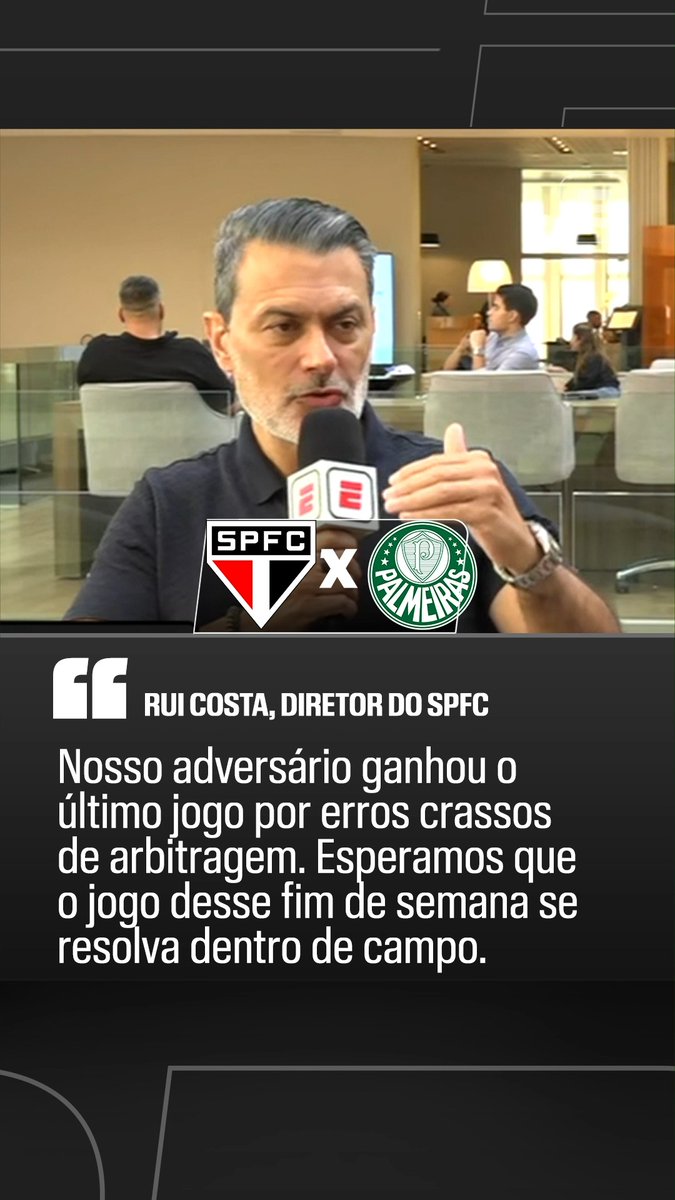 ⚠️ Rui Costa, dirigente do São Paulo, sobre o próximo jogo contra o Palmeiras: “Nosso adversário (Palmeiras) ganhou o último jogo por erros crassos de arbitragem. Esperamos que o jogo do fim de semana se resolva em campo.” 🎥 ESPN Brasil SportsCenter Brasil