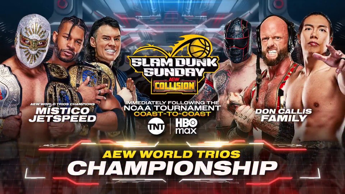 Slam Dunk Sunday #AEWCollision Immediately after NCAA Basketball on TNT + HBO Max COAST-TO-COAST AEW World Trios Title @CaristicoMX/Kevin Knight ケビン・ナイト/Speedball Mike Bailey vs Konosuke Takeshita/El Clon/Josh Alexander The Invisible Hand Family want the Trios Titles back vs JetSpeed/Mistico!
