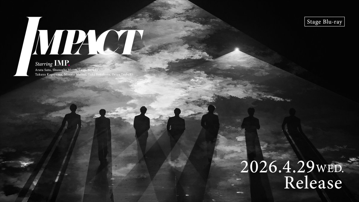 / #IMP. 初主演舞台「IMPACT」 4月29日(水) Blu-ray発売決定!!!!!!! \ ◤ 2形態同時購入特典 ◢ IMPACT オリジナル和紙シール 2枚セット TOBE OFFICIAL STOREでご予約受付中🛒 ▷ 3月31日(火) 21:59までのご予約で 発売日にお手元にお届けします📦 #舞台IMPACT