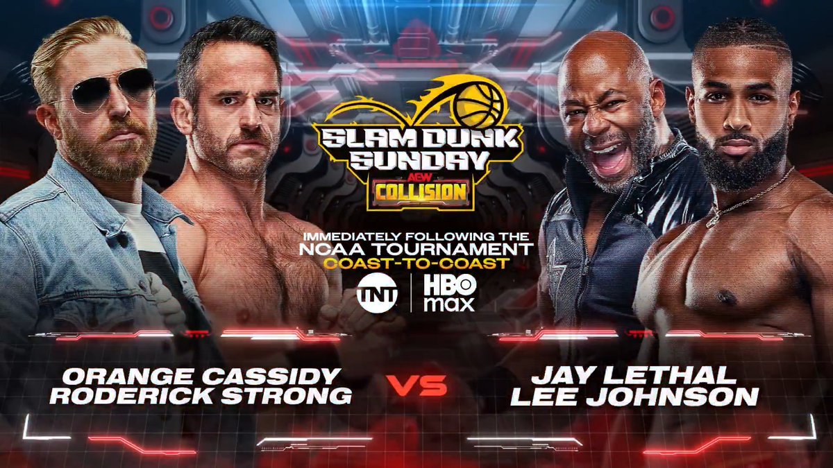 Slam Dunk Sunday #AEWCollision 11/10c or Immediately Following the NCAA Tournament on TNT + HBO Max COAST-TO-COAST This Sunday, 3/22! @OrangeCassidy/@RoderickStrong vs Jay Lethal/BigShottyLee The new team of OC + Roddy COLLIDE vs Lethal + Lee of Lethal Twist, SUNDAY!
