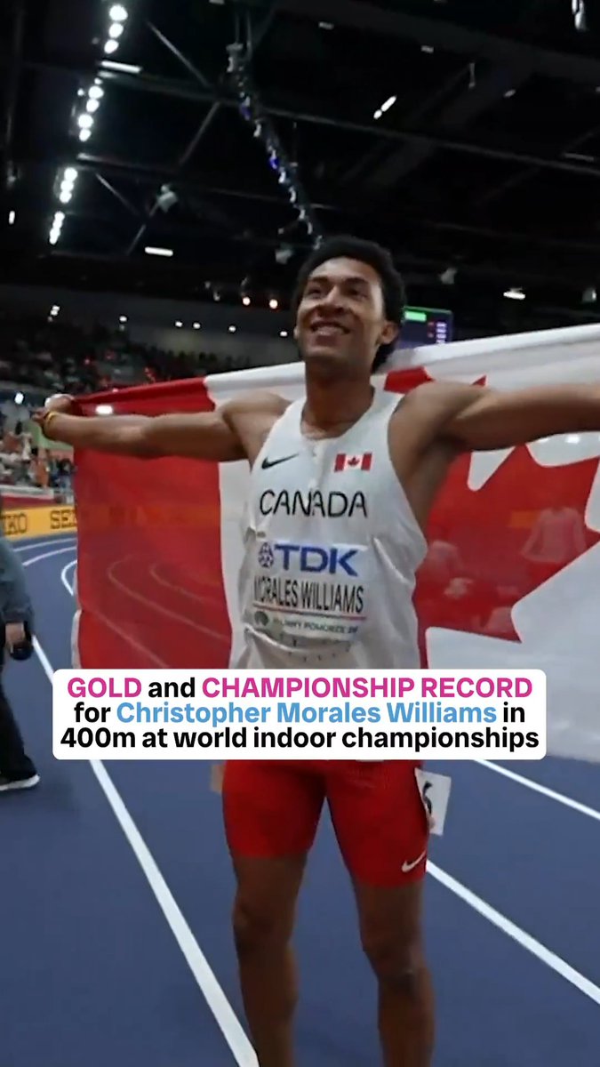 CHRISTOPHER MORALES WILLIAMS 🇨🇦🥇 The 21-year-old Canadian wins GOLD in the men's 400m final in world indoor championship-record time (44.76)