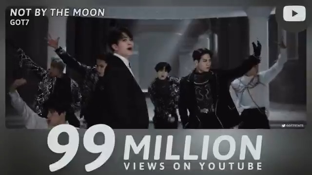 “NOT BY THE MOON” music video has now surpassed 99 million views on YouTube. GOT7 - NOT BY THE MOON — GOT7 GOT7 (갓세븐) #GOT7 #갓세븐 #GOT7_NOTBYTHEMOON